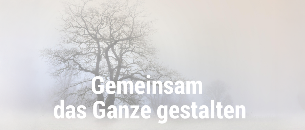 Das Ende des Ganzen – Gemeinsam das Ganze gestalten, designkunst
